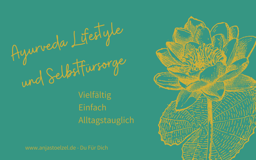 Selbstfürsorge & Ayurveda Lifestyle